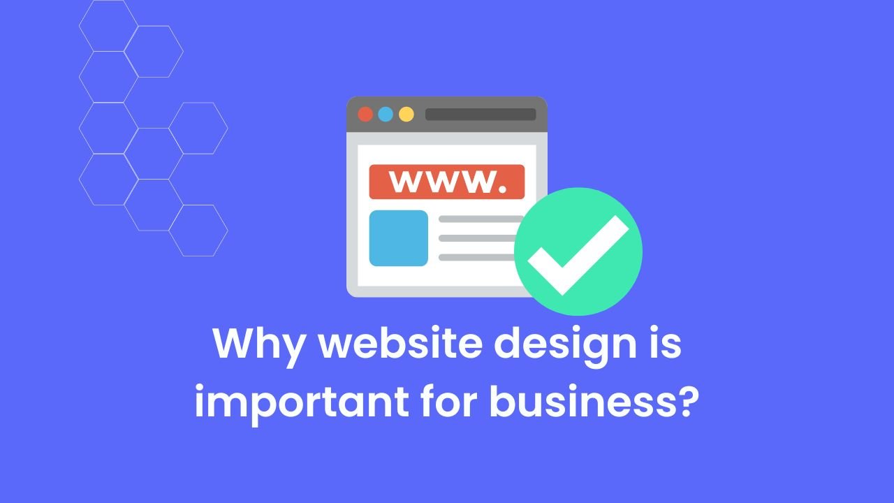 Why website design is important for business?