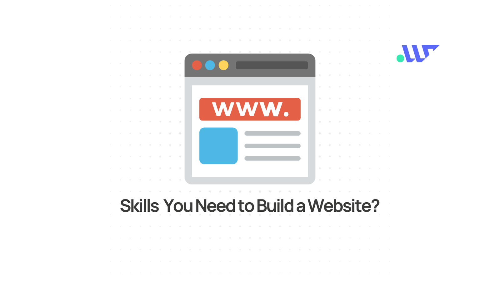 What Skills Do You Need to Build a Website?